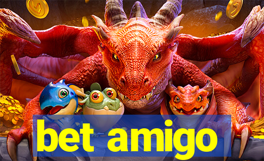 bet amigo